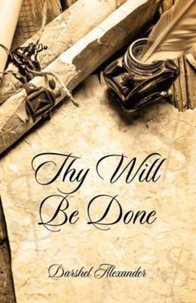 Cover for Darshel Alexander · Thy Will Be Done (Paperback Book) (2013)