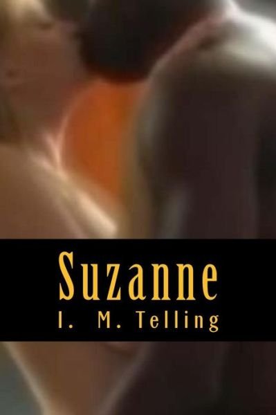 Cover for I M Telling · Suzanne: a Virgin to Her Own Race (Paperback Bog) (2012)