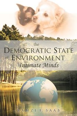 Cover for Ramzi F Saab · The DEMOCRATIC STATE of ENVIRONMENT INTIMATE MINDS (Paperback Book) (2017)