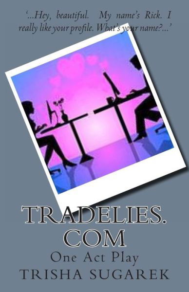 Cover for Trisha Sugarek · Tradelies.com: One Act Play (Paperback Book) (2012)