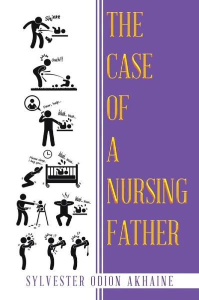 Cover for Sylvester Odion Akhaine · The Case of a Nursing Father (Paperback Book) (2016)