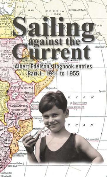 Cover for Albert Edelson · Sailing Against the Current (Hardcover Book) (2014)