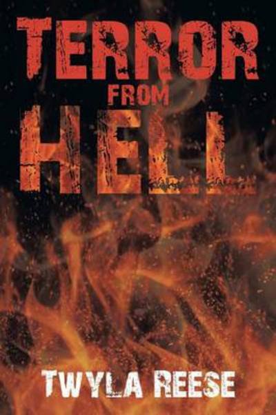 Cover for Twyla Reese · Terror from Hell (Pocketbok) (2013)