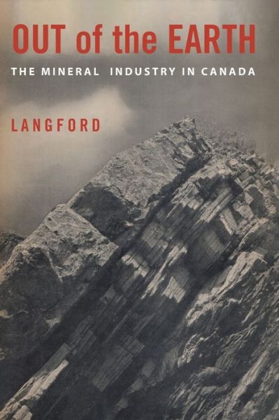Cover for G.B. Langford · Out of the Earth The Mineral Industry in Canada (Pocketbok) (1954)