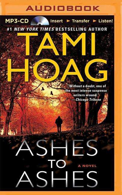 Ashes to Ashes - Tami Hoag - Audio Book - Brilliance Audio - 9781491546161 - November 1, 2014