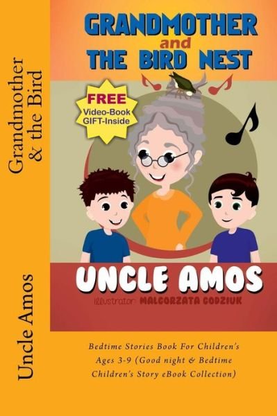 Cover for Uncle Amos · Grandmother and the Bird Nest: Bedtime Stories Book for Children's Ages 3-9 (Good Night &amp; Bedtime Children's Story Ebook Collection) (Paperback Bog) (2013)