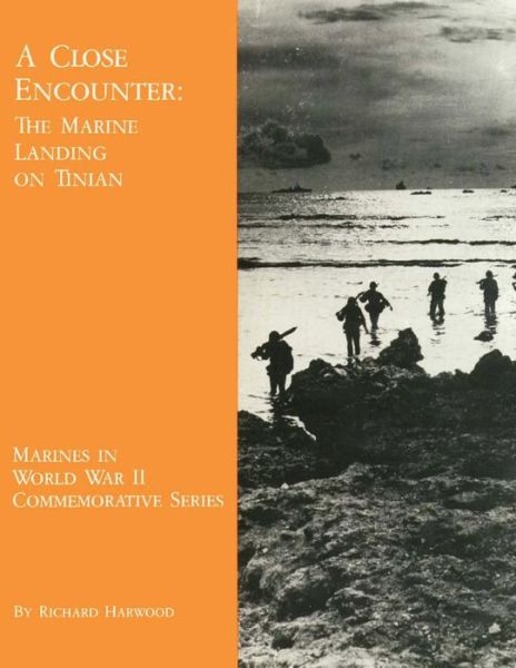 Cover for Richard Harwood · A Close Encounter: the Marine Landing on Tinian (Paperback Book) (2013)