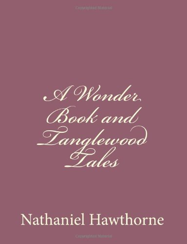 Cover for Nathaniel Hawthorne · A Wonder Book and Tanglewood Tales (Pocketbok) (2013)