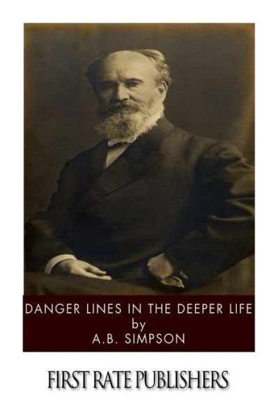 Cover for A B Simpson · Danger Lines in the Deeper Life (Pocketbok) (2014)