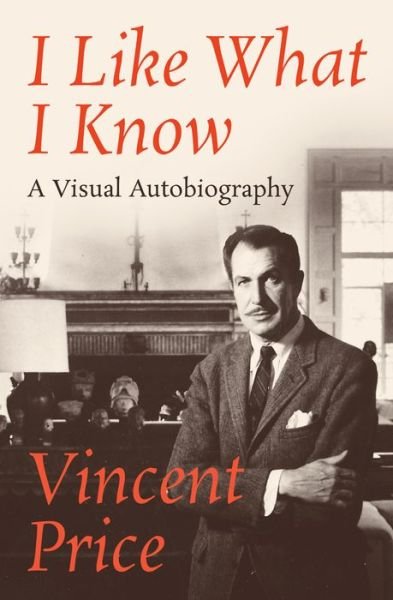 Cover for Vincent Price · I Like What I Know (Pocketbok) (2016)