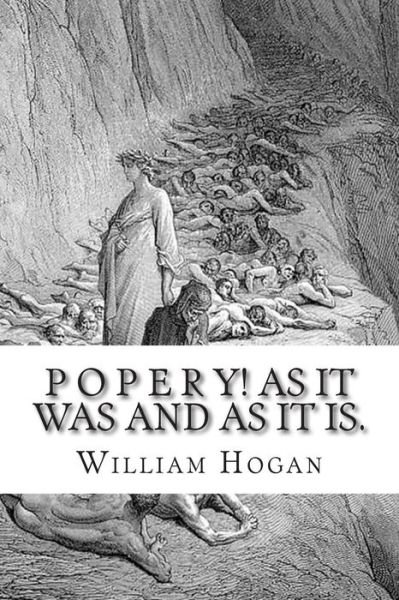 Cover for William Hogan · P O P E R Y! As It Was and As It Is. (Taschenbuch) (2015)