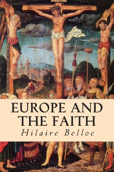 Cover for Hilaire Belloc · Europe and the Faith (Paperback Bog) (2015)