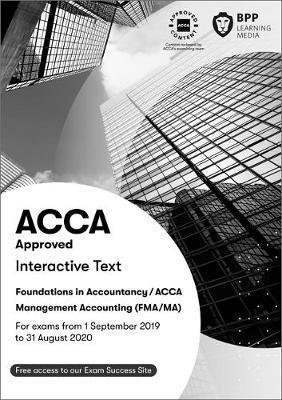 FIA Foundations in Management Accounting FMA (ACCA F2): Interactive Text - BPP Learning Media - Boeken - BPP Learning Media - 9781509724161 - 15 februari 2019