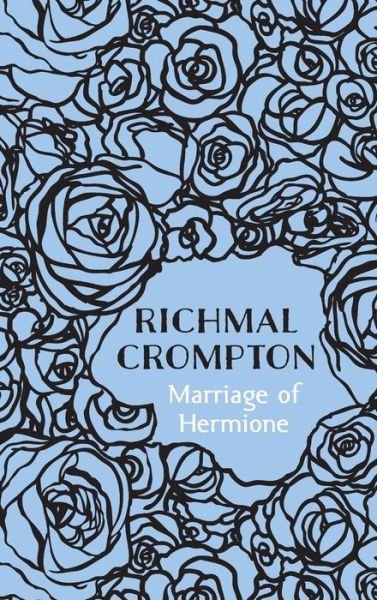 Cover for Richmal Crompton · Marriage of Hermione (Hardcover bog) (2015)