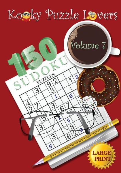 Cover for Kooky Puzzle Lovers · Sudoku Puzzle Book: Volume 7 (Large Print) - 150 Puzzles with 4 Difficulty Level (Very Easy to Hard) (Taschenbuch) (2015)