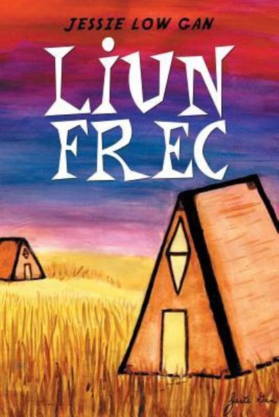 Cover for Jessie Low Gan · Liun Frec (Paperback Book) (2015)