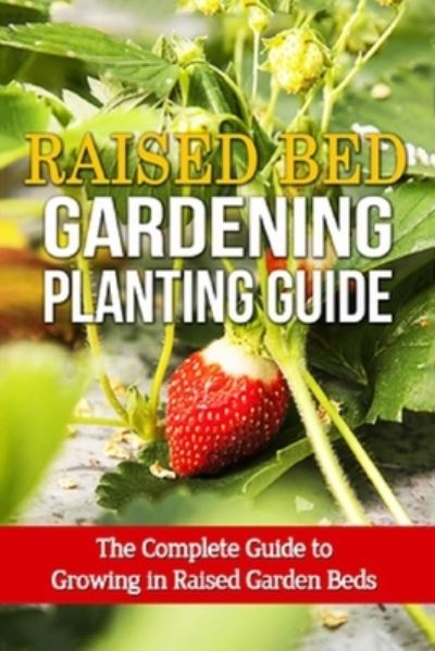 Cover for Ryan · Raised Bed Gardening Planting Guide (Paperback Book) (2015)