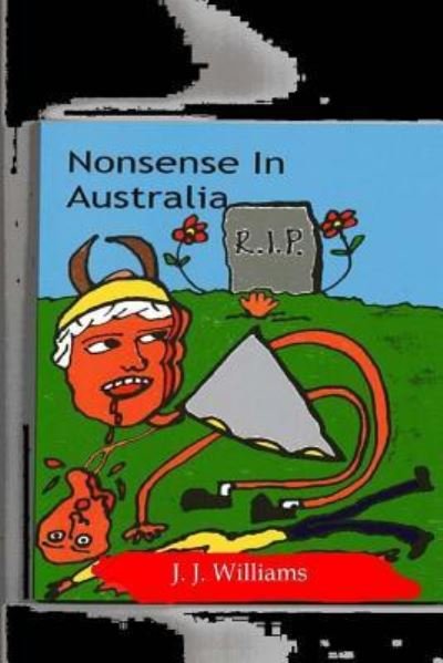 Cover for J J Williams · Nonsense in Australia (Taschenbuch) (2015)