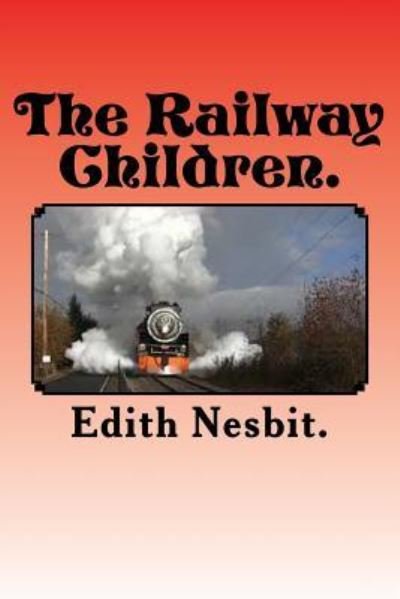 Cover for Edith Nesbit · The Railway Children. (Pocketbok) (2016)