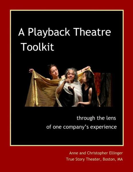 Cover for Anne &amp; Christopher Ellinger · A Playback Theatre Toolkit (Paperback Book) (2016)