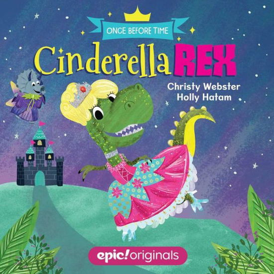 Cover for Christy Webster · Cinderella Rex (Once Before Time Book 1) - Once Before Time (Board book) (2019)