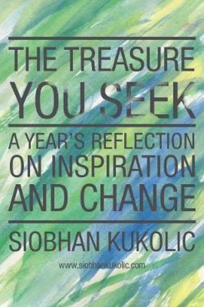 Cover for Siobhan Kukolic · The Treasure You Seek (Paperback Bog) (2017)