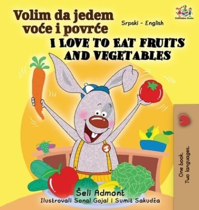 Cover for Shelley Admont · I Love to Eat Fruits and Vegetables (Hardcover Book) (2019)