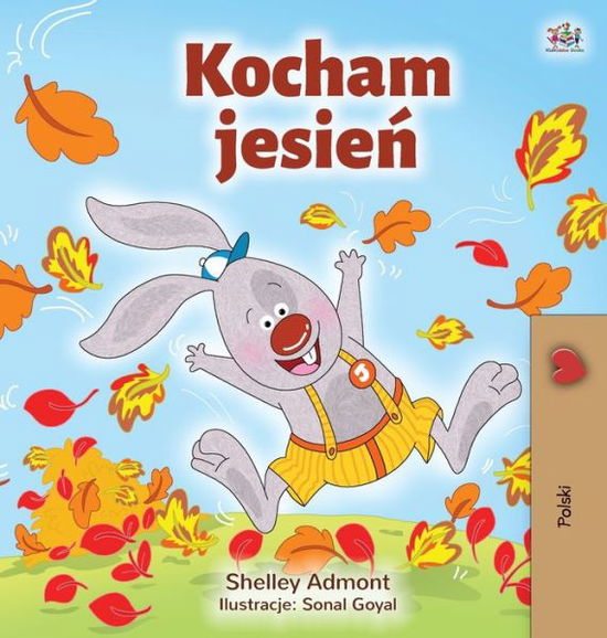 Cover for Shelley Admont · I Love Autumn (Polish Book for Kids) (Book) (2020)