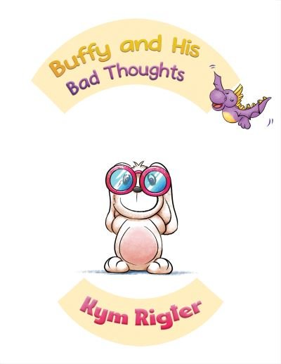Cover for Kym Rigter · Buffy and His Bad Thoughts (Paperback Book) (2022)