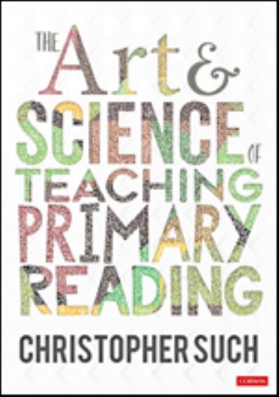 Cover for Christopher Such · The Art and Science of Teaching Primary Reading (Paperback Book) (2021)