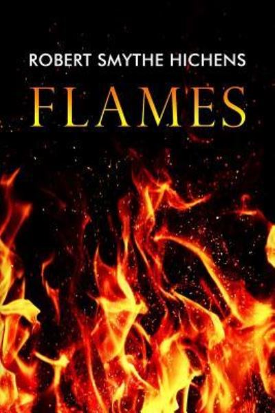 Cover for Robert Hichens · Flames (Paperback Book) (2016)