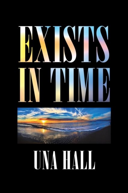 Cover for Una Hall · Exists in Time (Paperback Book) (2019)