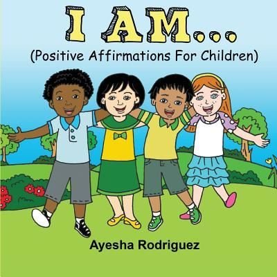 Cover for Ayesha Rodriguez · I Am... (Pocketbok) (2016)