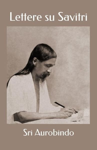 Cover for Sri Aurobindo · Lettere su Savitri (Taschenbuch) (2016)