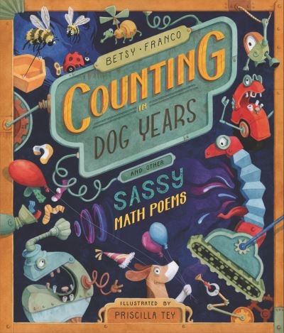 Cover for Betsy Franco · Counting in Dog Years and Other Sassy Math Poems (Hardcover Book) (2022)