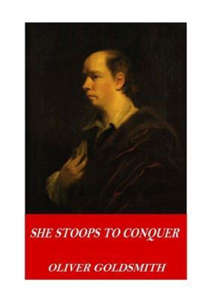 Cover for Oliver Goldsmith · She Stoops to Conquer (Paperback Book) (2016)