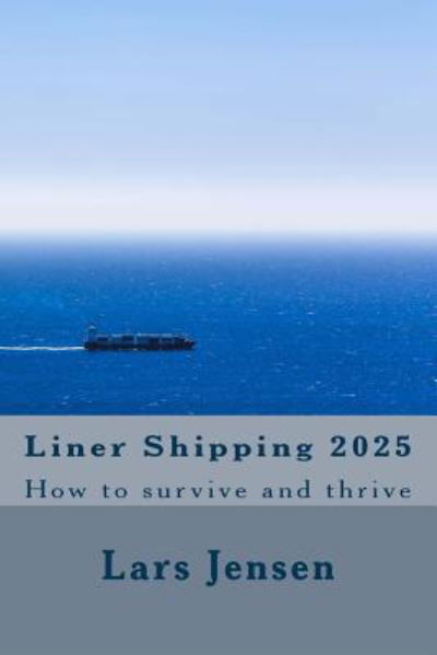 Cover for Lars Jensen · Liner Shipping 2025 (Paperback Book) (2017)