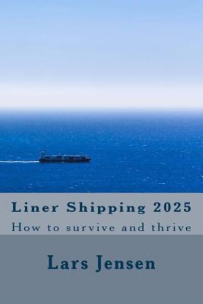 Cover for Lars Jensen · Liner Shipping 2025 (Pocketbok) (2017)