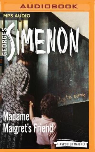 Madame Maigret's Friend - Gareth Armstrong - Muziek - AUDIBLE STUDIOS ON BRILLIANCE - 9781543623161 - 4 juli 2017