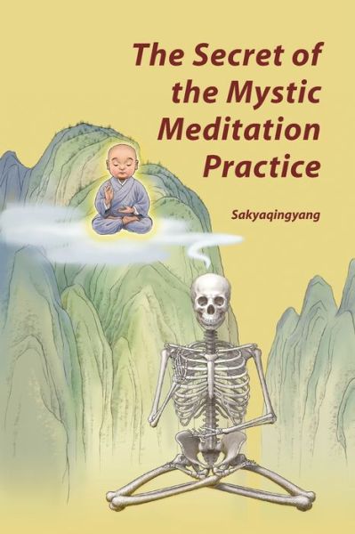 Cover for Sakyaqingyang · The Secret of the Mystic Meditation Practice (Paperback Book) (2018)