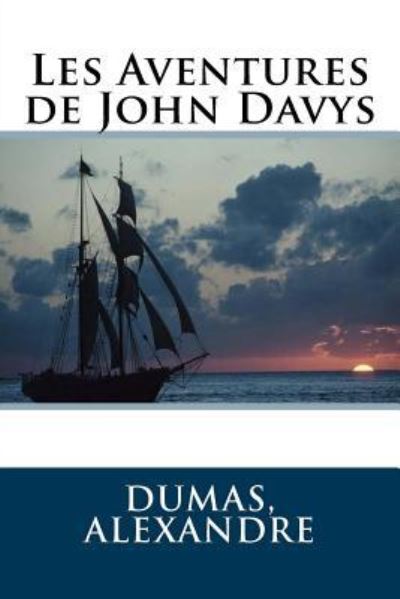 Cover for Dumas Alexandre · Les Aventures de John Davys (Paperback Bog) (2017)