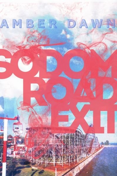 Cover for Amber Dawn · Sodom Road Exit (Paperback Book) (2018)