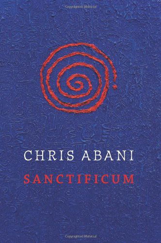 Cover for Chris Abani · Sanctificum (Paperback Book) (2010)