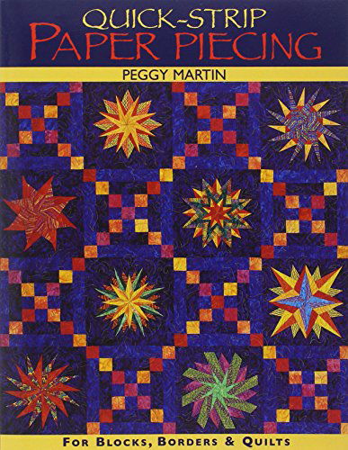 Quick-strip Paper Piecing - Peggy Martin - Książki - C&T Publishing, Inc. - 9781571202161 - 1 października 2003