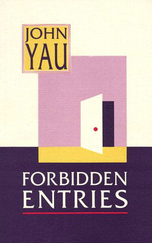 Cover for John Yau · Forbidden Entries (Paperback Book) [F First edition] (1997)