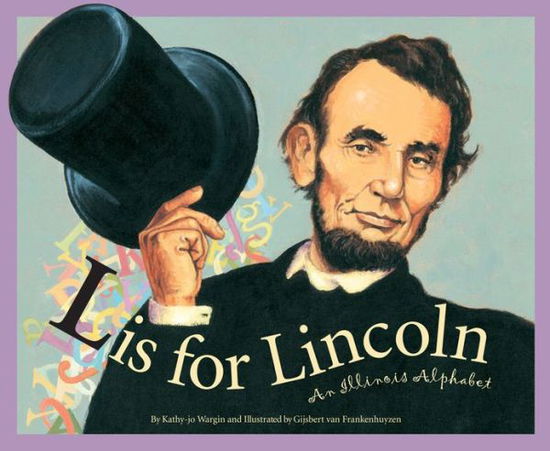 Cover for Kathy-jo Wargin · L is for Lincoln: an Illinois Alphabet (Discover America State by State) (Gebundenes Buch) (2000)