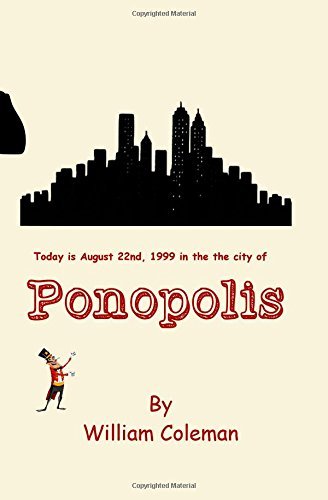 Ponopolis - William Coleman - Kirjat - Imprint Books - 9781591099161 - keskiviikko 30. heinäkuuta 2003