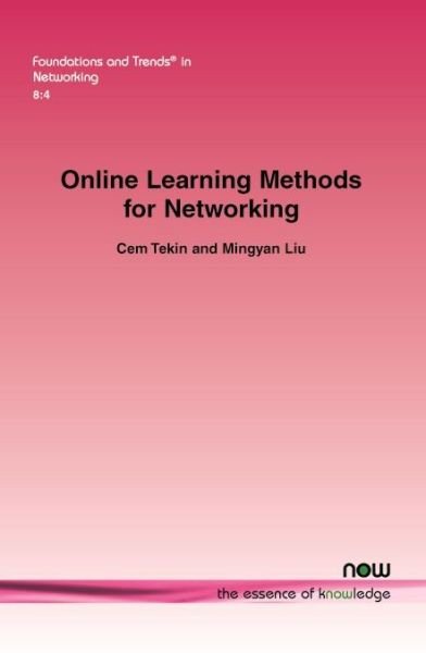Cover for Cem Tekin · Online Learning Methods for Networking - Foundations and Trends (R) in Networking (Paperback Book) (2014)