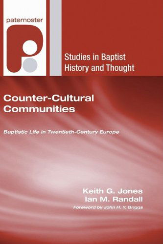 Cover for Keith G. Jones · Counter-cultural Communities: Baptistic Life in Twentieth-century Europe (Studies in Baptist History and Thought) (Paperback Book) (2008)