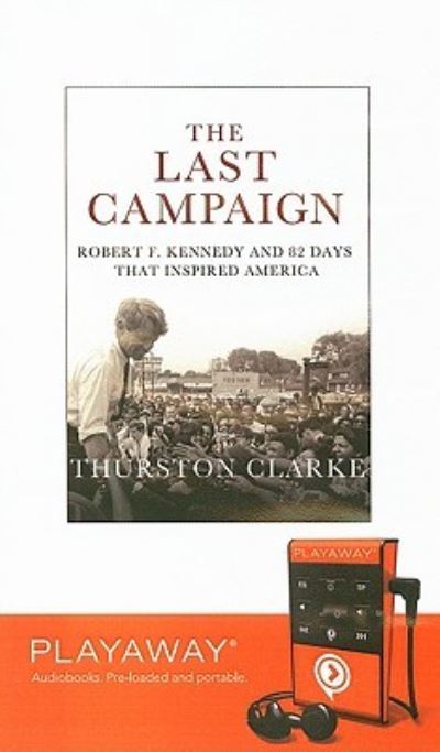 Cover for Thurston Clarke · The Last Campaign (N/A) (2008)